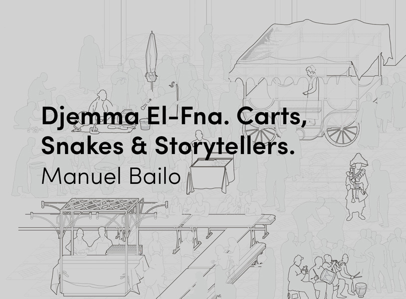 Djemma El-Fna. Carts, Snakes & Storytellers
