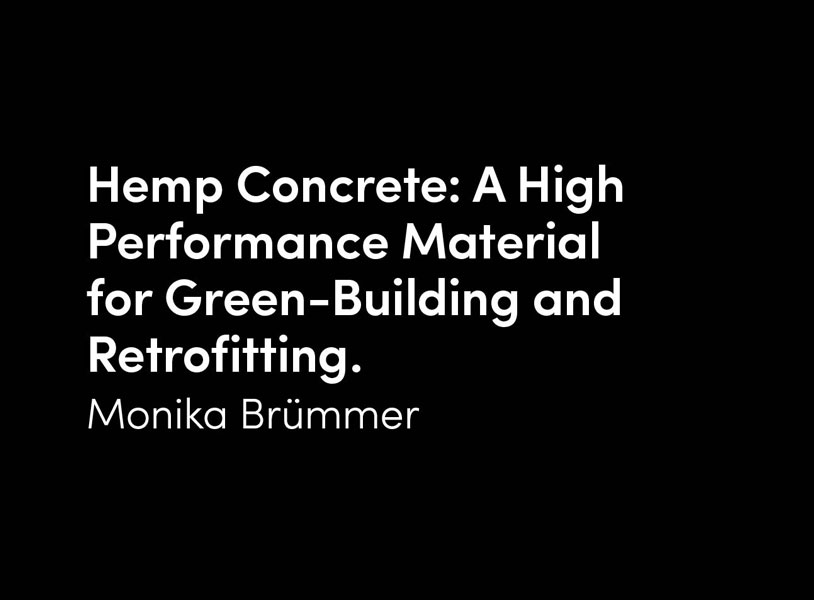Hemp Concrete: A High Performance Material for Green-Building and Retrofitting.