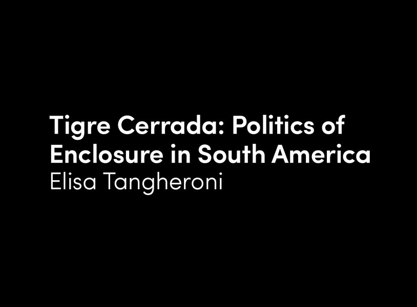 Tigre Cerrada: Politics of Enclosure in South America