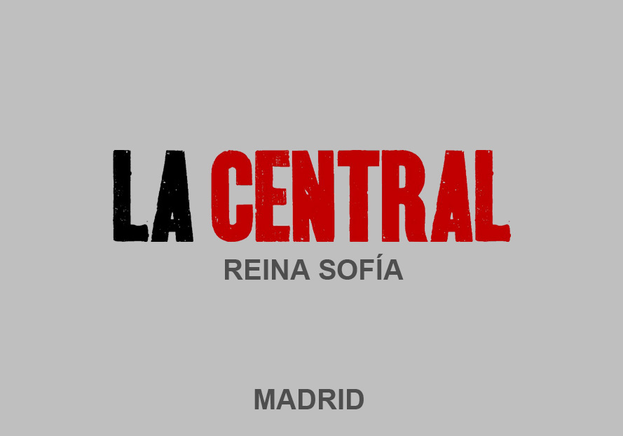 LA CENTRAL - Museo Reina Sofía