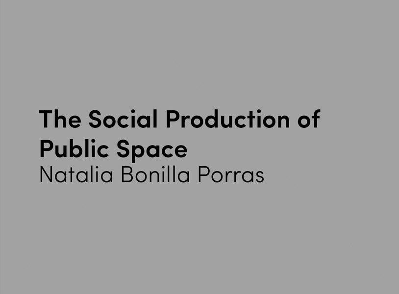 The Social Production of Public Space: a Lack of Consensus