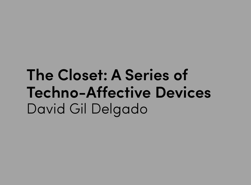 The Closet: A Series of Techno-Affective Devices