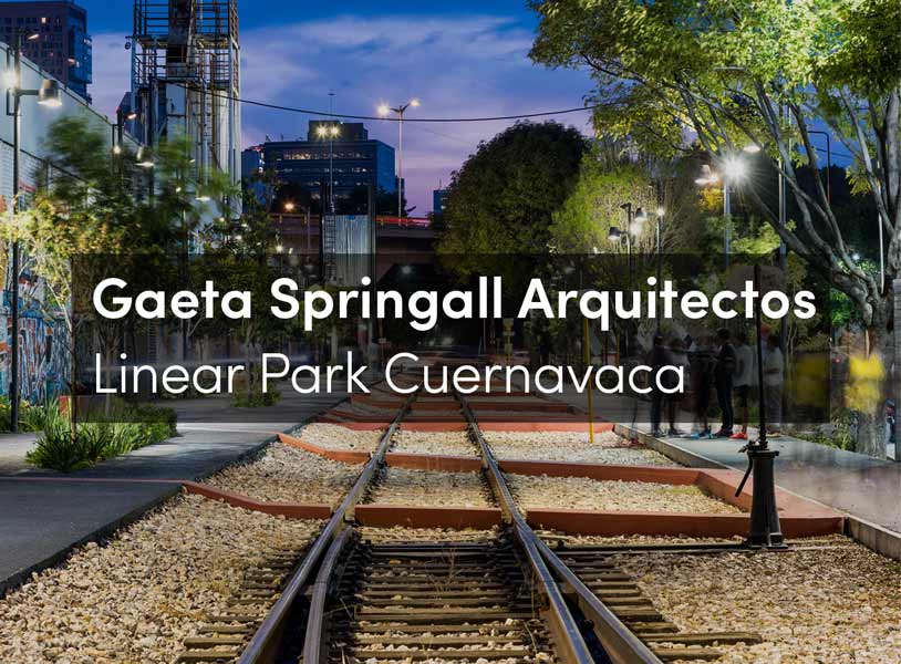 Linear Park Cuernavaca: Security, Infrastructure and Landscape