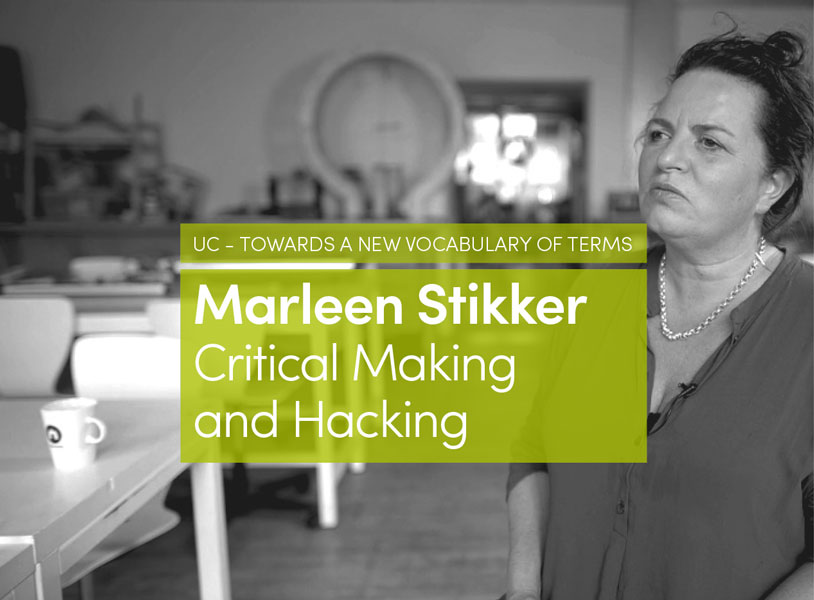 Critical Making and Hacking: The Demystification of Systems and Structures