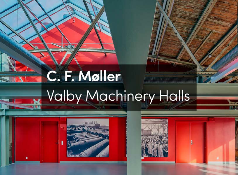 Valby Machinery Halls: Transformation into a Lively District