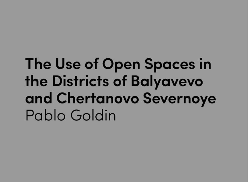 The Use of Open Spaces in the Districts of Belyayevo and Chertanovo Severnoye in Moscow