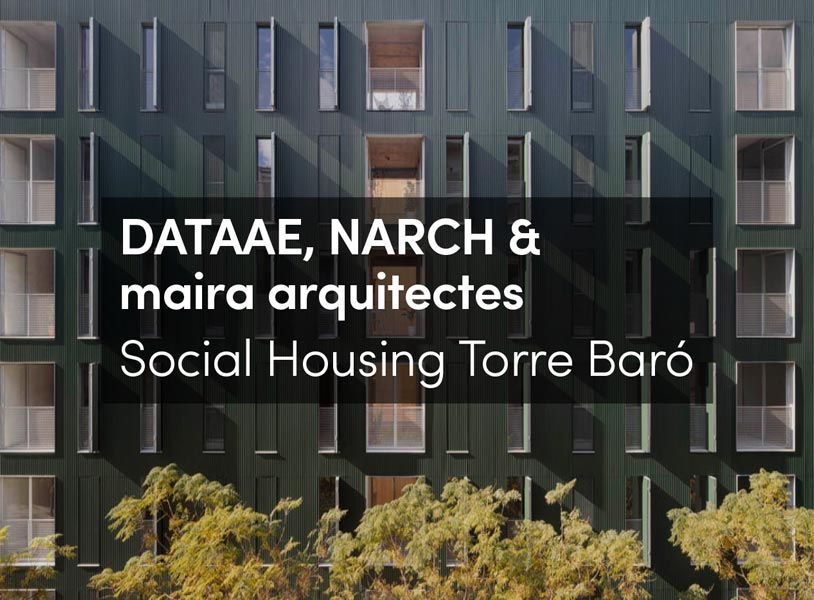 Social Housing Torre Baró: A Highly Efficient Complex