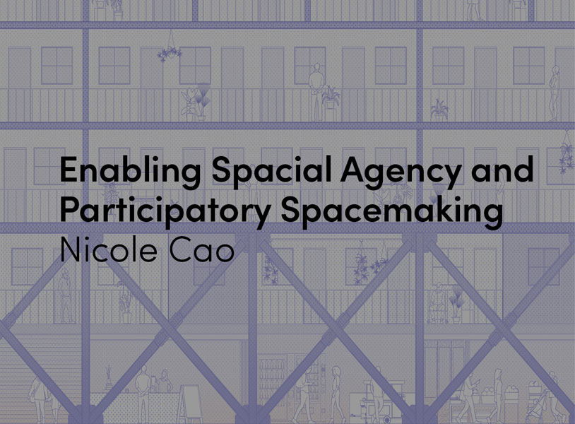 Enabling Spatial Agency and Participatory Spacemaking