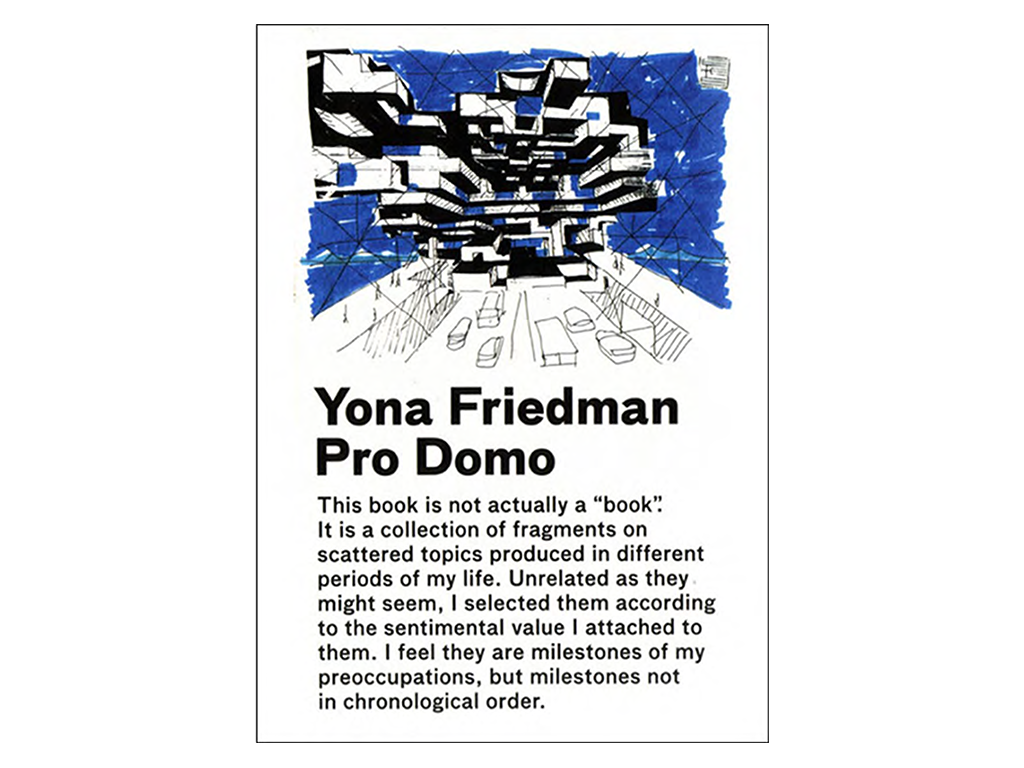 Yona Friedman: Pro Domo