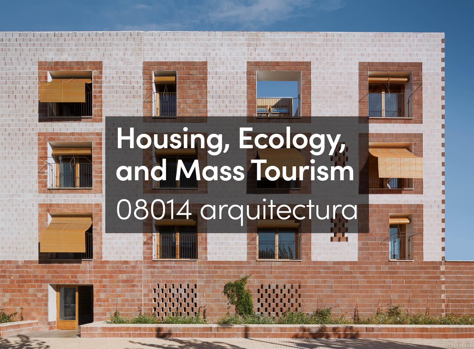 Housing, Ecology, and Mass Tourism: Making Room for Domestic Life in Ibiza